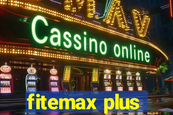 fitemax plus